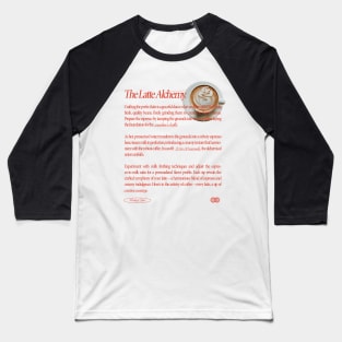 The Latte Alchemy - Typographic Design With Retro Vibes Baseball T-Shirt